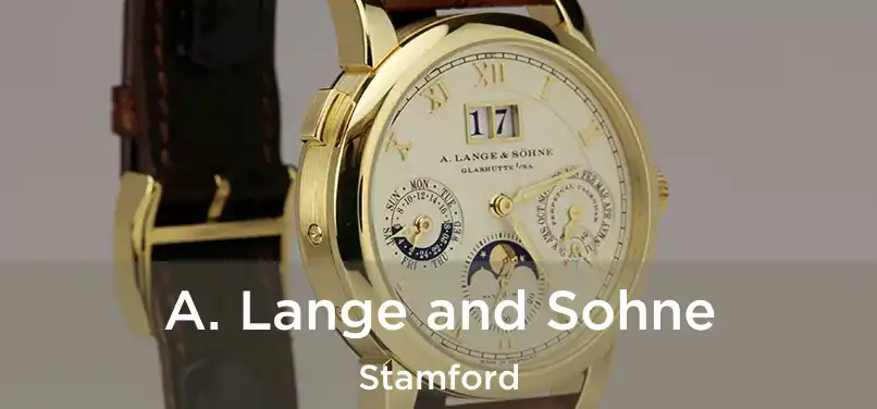 A. Lange and Sohne Stamford