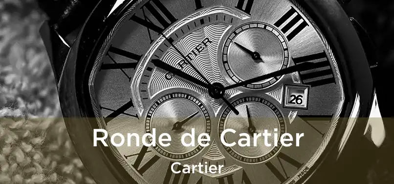 Ronde de Cartier Cartier