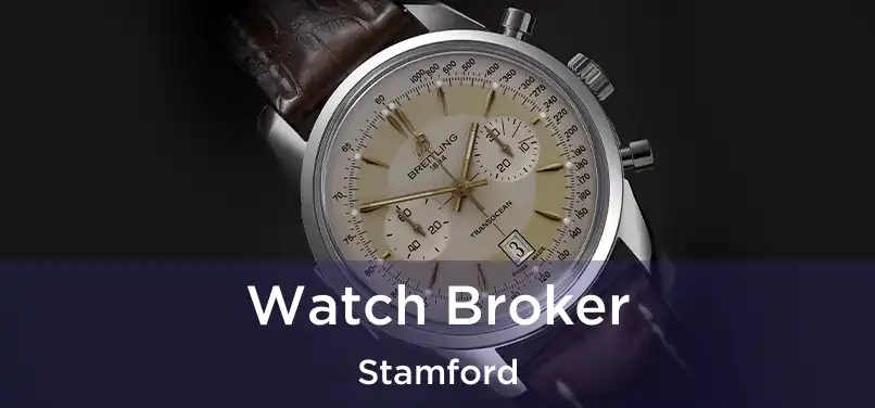 Watch Broker Stamford