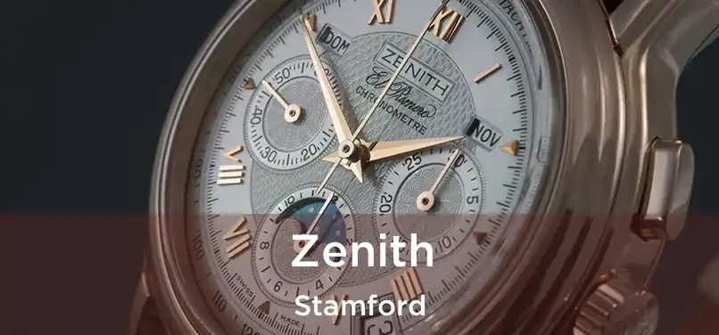 Zenith Stamford